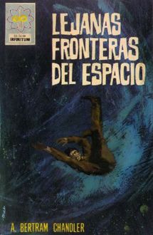 Lejanas Fronteras Del Espacio, A. Bertram Chandler