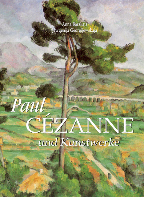 Paul Cézanne und Kunstwerke, Anna Barskaja, Jewgenija Georgijewskaja