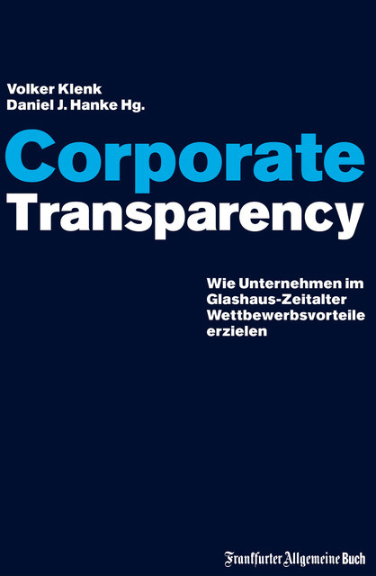 Corporate Transparency, Volker Klenk und Daniel J. Hanke Hg.