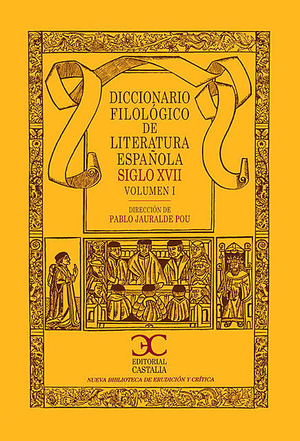 Diccionario filológico de literatura española (Siglo XVII), Varios Autores