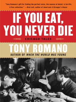 If You Eat, You Never Die, Tony Romano
