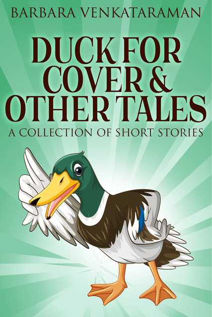Duck For Cover & Other Tales, Barbara Venkataraman