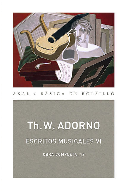Escritos musicales VI, Theodor W.Adorno