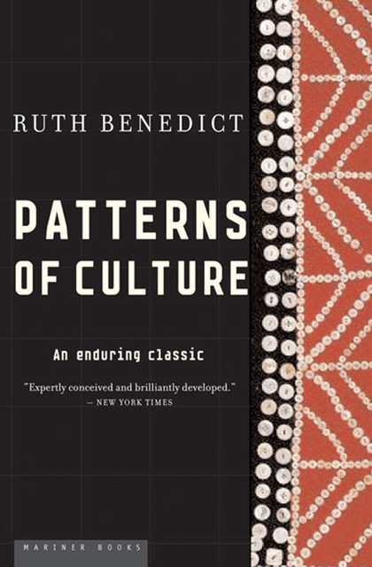 Patterns of Culture, Ruth Benedict