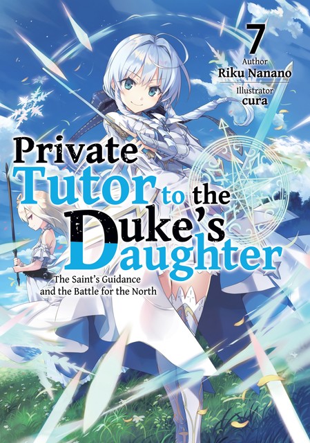 Private Tutor to the Duke’s Daughter: Volume 7, Riku Nanano