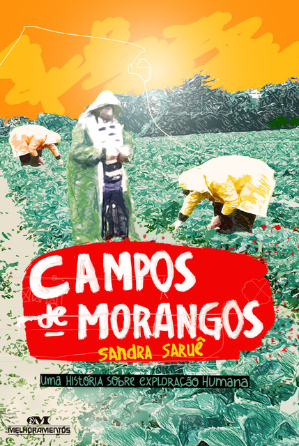 Campos de Morangos, Sandra Saruê