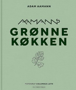 Aamanns grønne køkken, Adam Aamann