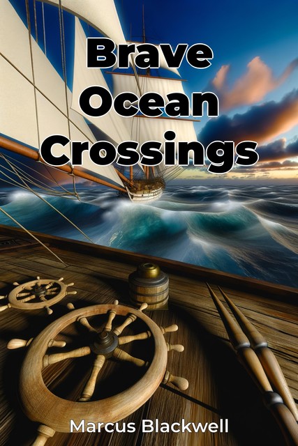 Brave Ocean Crossings, Marcus Blackwell