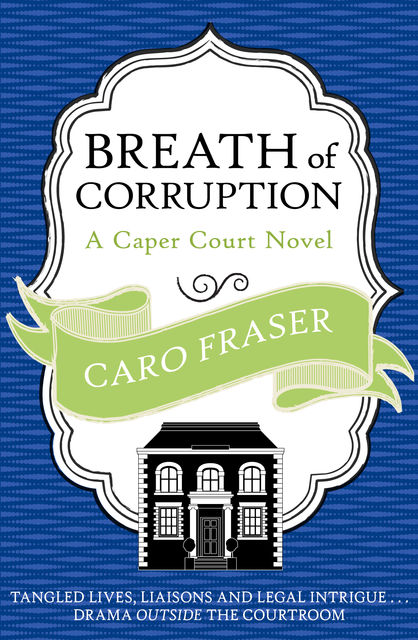 Breath of Corruption, Caro Fraser