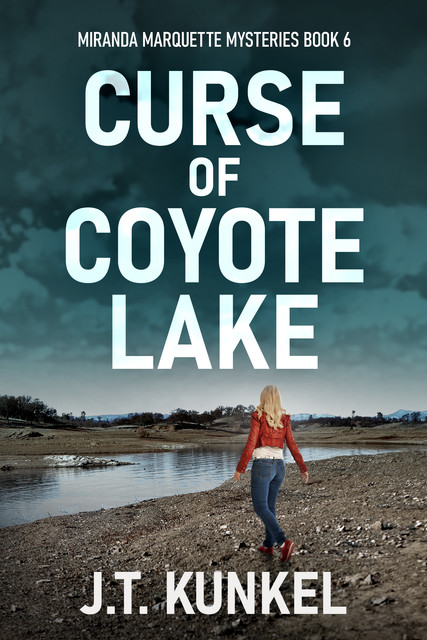 Curse of Coyote Lake, J.T. Kunkel