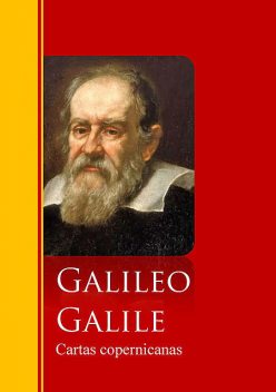 Cartas copernicanas, Galileo Galilei