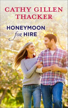 Honeymoon For Hire, Cathy Gillen Thacker