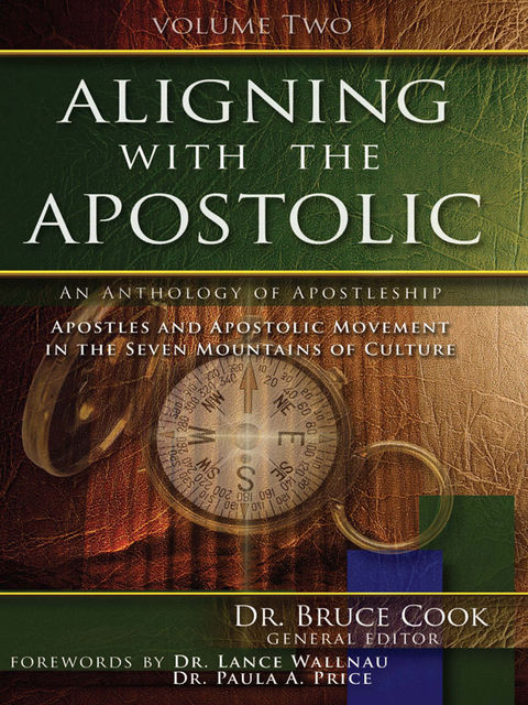 Aligning With The Apostolic, Volume 2, Bruce Cook