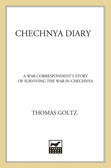 Chechnya Diary, Thomas Goltz