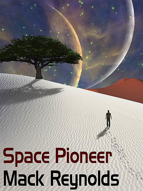 Space Pioneer, Mack Reynolds