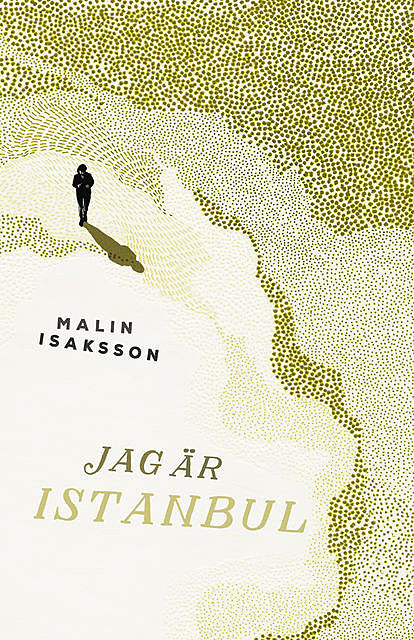 Jag är Istanbul, Malin Isaksson