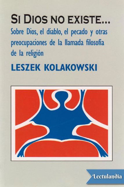 Si Dios no existe, Leszek Kolakowski