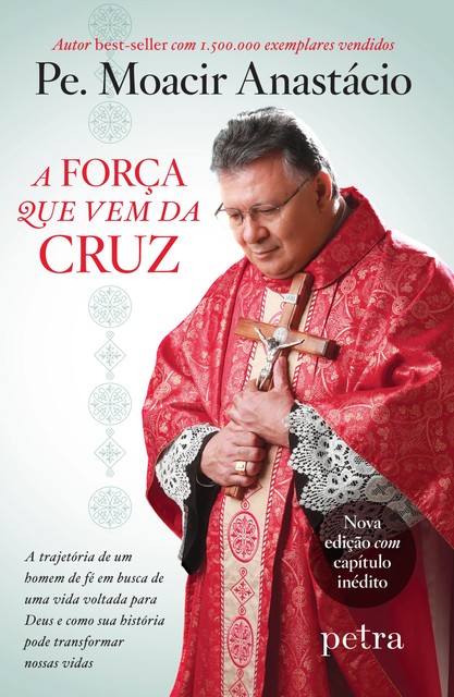 A força que vem da cruz, Pe. Moacir Anastácio de Carvalho