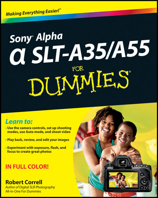 Sony Alpha SLT-A35 / A55 For Dummies, Robert Correll