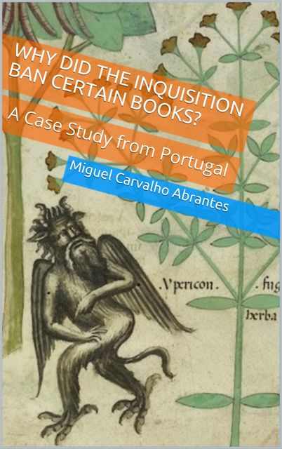 Why Did the Inquisition Ban Certain Books, Miguel Carvalho Abrantes