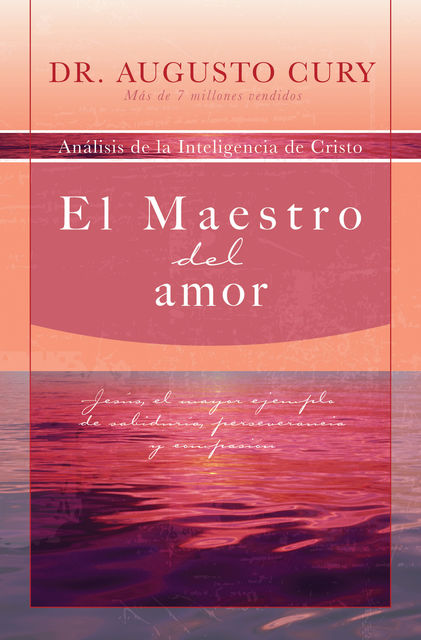El Maestro del amor, Augusto Cury