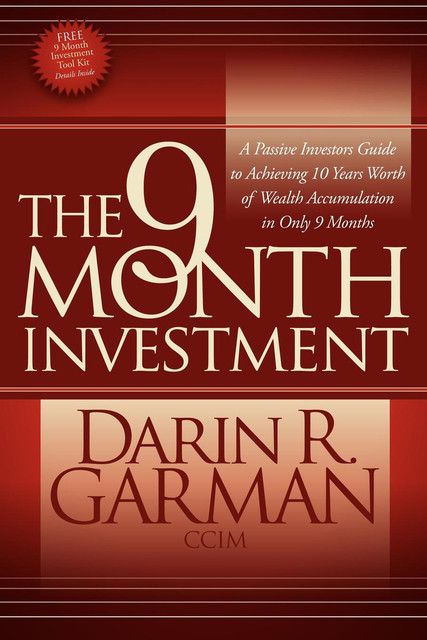 The 9 Month Investment, Darin R. Garman