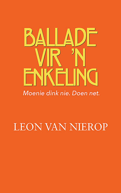 Ballade vir ’n enkeling, Leon van Nierop