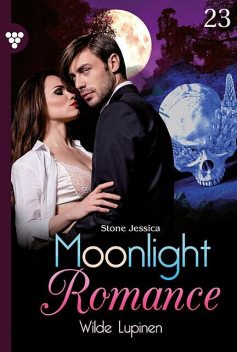 Moonlight Romance 23 – Romantic Thriller, Jessica Stone
