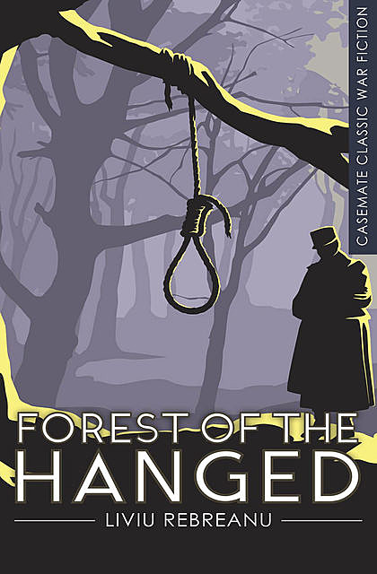 Forest of the Hanged, Liviu Rebreanu