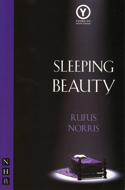 Sleeping Beauty (NHB Modern Plays), Rufus Norris