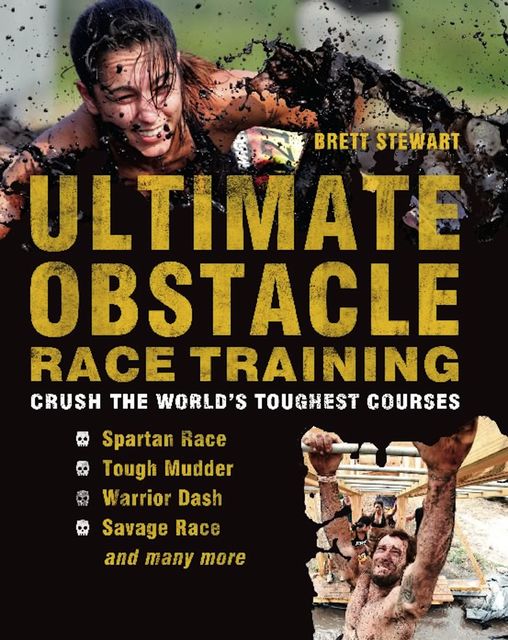 Ultimate Obstacle Race Training, Brett Stewart