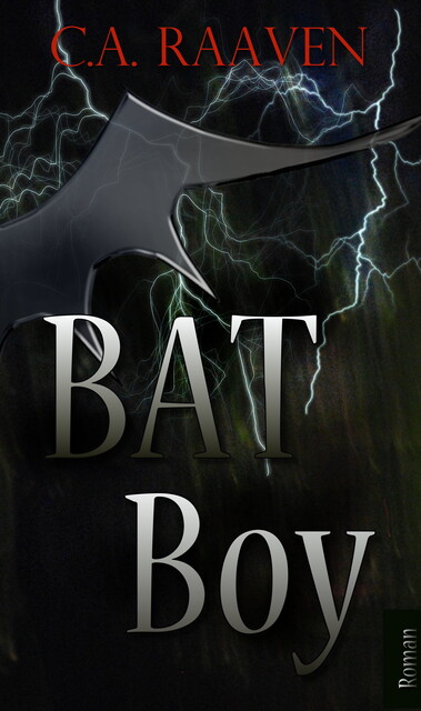BAT Boy, Isabell Schmitt-Egner, C.A. Raaven