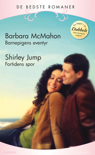 Barnepigens eventyr / Fortidens spor, Barbara Mcmahon, Shirley Jump