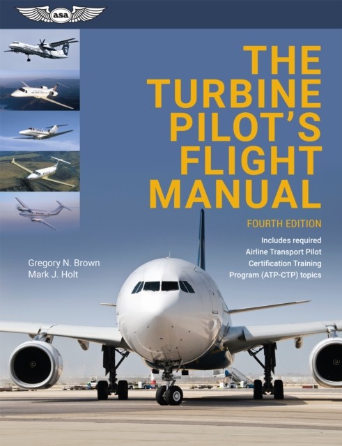Turbine Pilot's Flight Manual, Gregory Brown