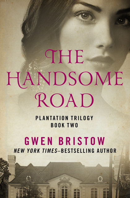 The Handsome Road, Gwen Bristow