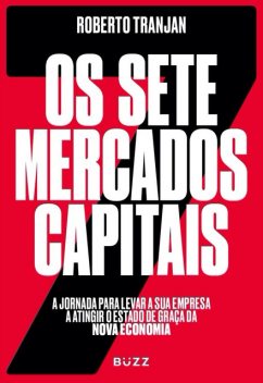Os sete mercados capitais, Roberto Tranjan