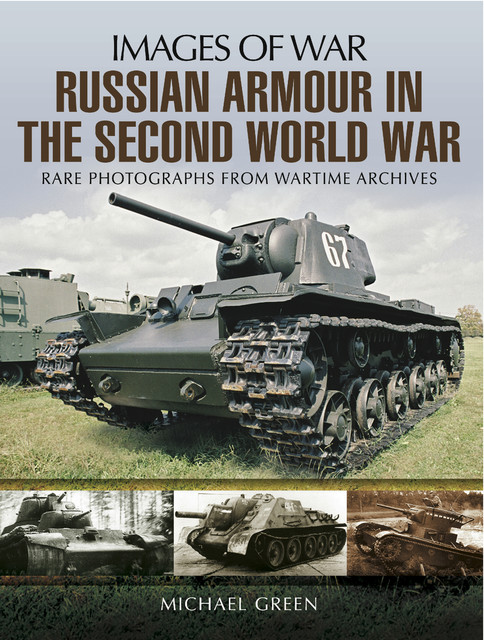 Russian Armour in the Second World War, Michael Green