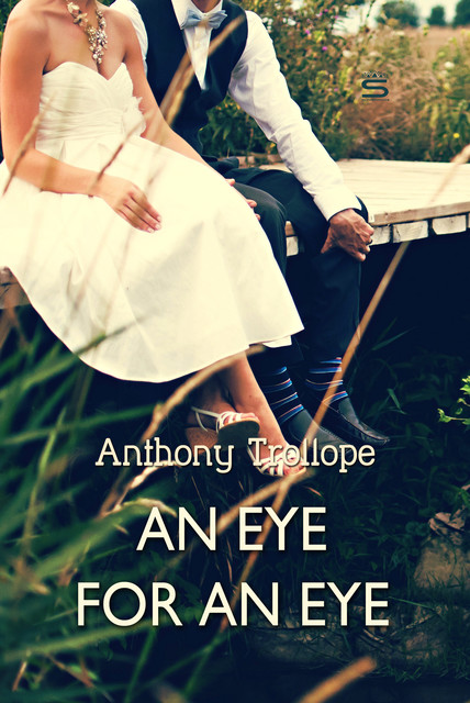 An Eye for an Eye, Anthony Trollope