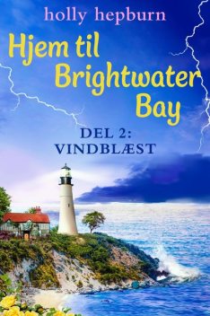 Hjem til Brightwater Bay 2: Vindblæst, Holly Hepburn