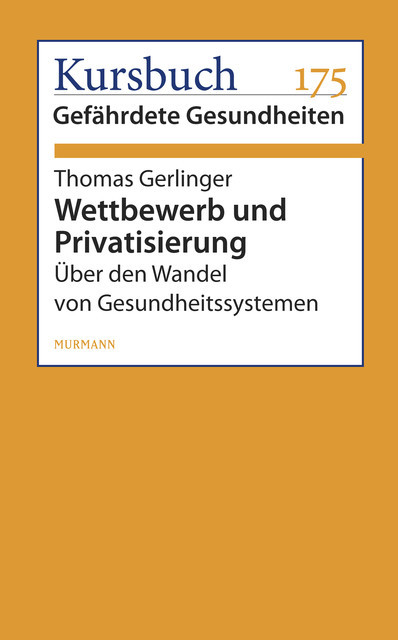 Wettbewerb und Privatisierung, Thomas Gerlinger
