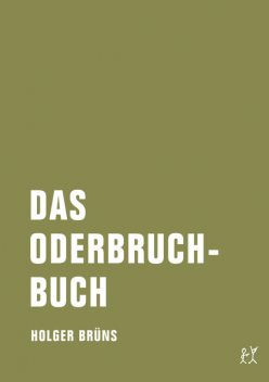 Das Oderbruchbuch, Holger Brüns