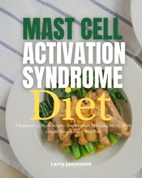 Mast Cell Activation Syndrome Diet, Larry Jamesonn