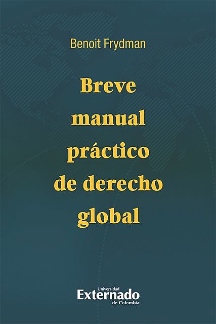 Breve manual práctico de derecho global, Benoit Frydman