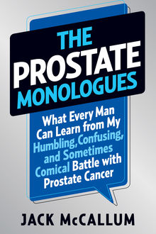 The Prostate Monologues, Jack McCallum