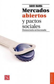 Mercados abiertos y pactos sociales, David Muñoz