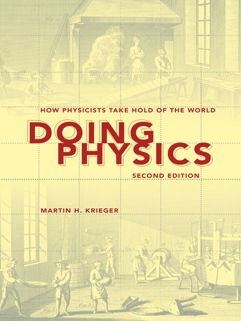 Doing Physics, Second Edition, Martin H.Krieger