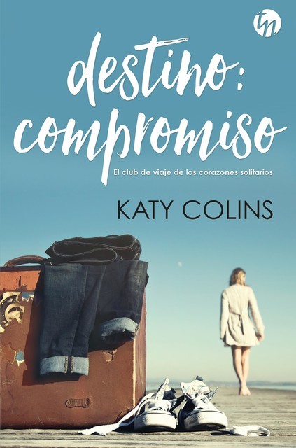 Destino: compromiso, Katy Colins