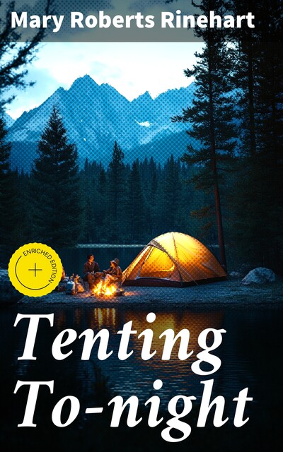 Tenting To-night, Mary Roberts Rinehart