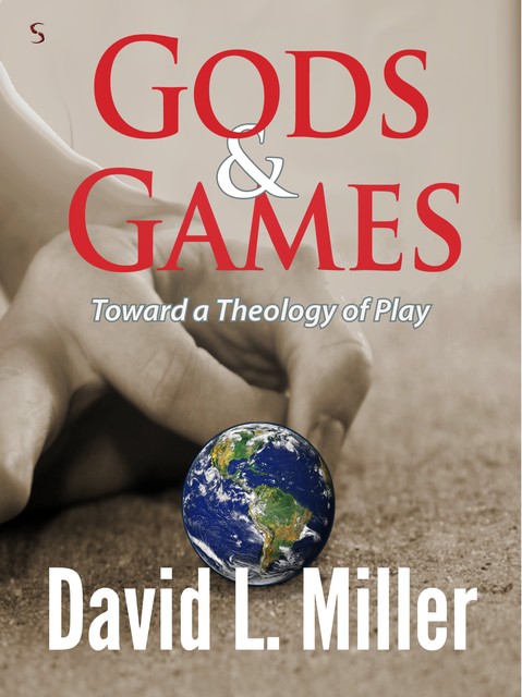 Gods and Games, David Miller