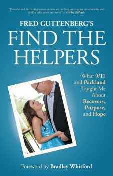 Fred Guttenberg’s Find the Helpers, Fred Guttenberg